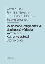 Mezinárodní religionistická studentská vědecká konference Kutná Hora 2012