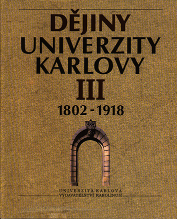 Dějiny Univerzity Karlovy III (1802–1918)