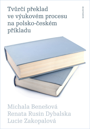 Tvůrčí překlad ve výukovém procesu na polsko-českém příkladu