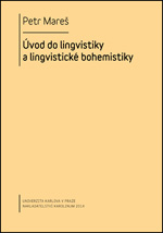 Úvod do lingvistiky a lingvistické bohemistiky