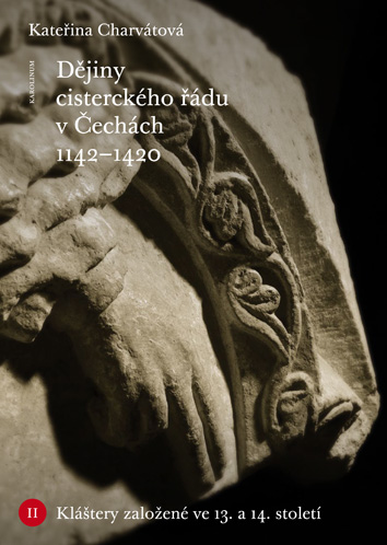 Dějiny cisterckého řádu v Čechách 1140-1420. Svazek II.