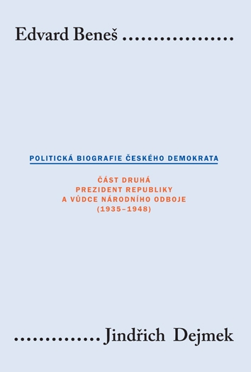 Edvard Beneš: Politická biografie českého demokrata II