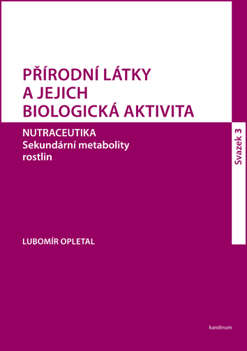 Přírodní látky a jejich biologická aktivita. Svazek 3