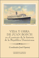 Vida y obra de Juan Bosch en el contexto de la historia de la República Dominicana