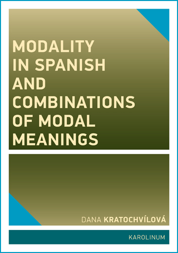 Modality in Spanish and Combinations of Modal Meanings