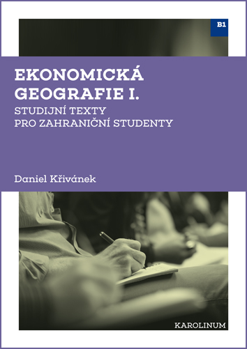 Ekonomická geografie I. Studijní texty pro zahraniční studenty