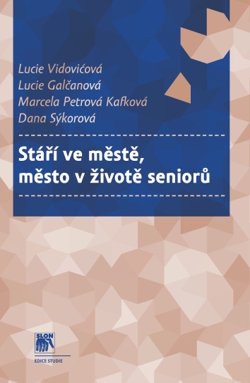 Stáří ve městě, město v životě seniorů