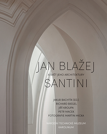 Jan Blažej Santini a svět jeho architektury