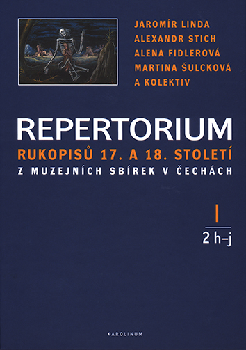 Repertorium rukopisů 17. a 18. století z muzejních sbírek v Čechách I (A–J)