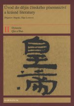 Úvod do dějin čínského písemnictví a krásné literatury II. Dynastie Qin a Han