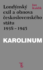 Londýnský exil a obnova československého státu 1938 - 1945