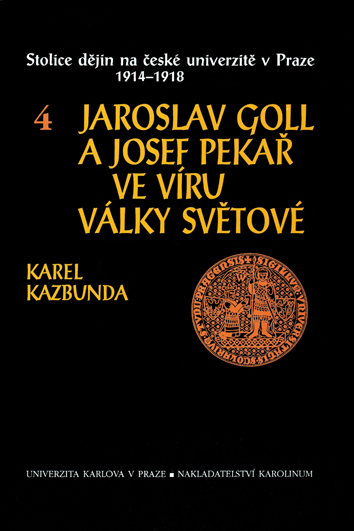 Jaroslav Goll a Josef Pekař ve víru války světové