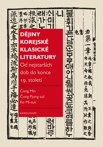 Dějiny korejské klasické literatury. Od nejstarších dob do konce 19. století