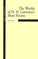 The Worlds of D. H. Lawrences Short Fiction (1907 - 1923)