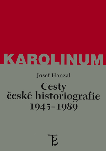 Cesty české historiografie 1945 – 1989