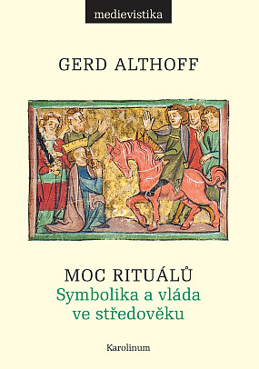Althoff: Moc rituálů