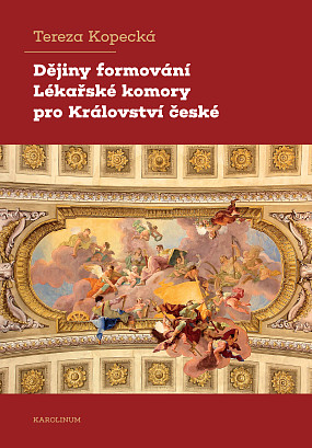 Dějiny formování Lékařské komory pro Království české